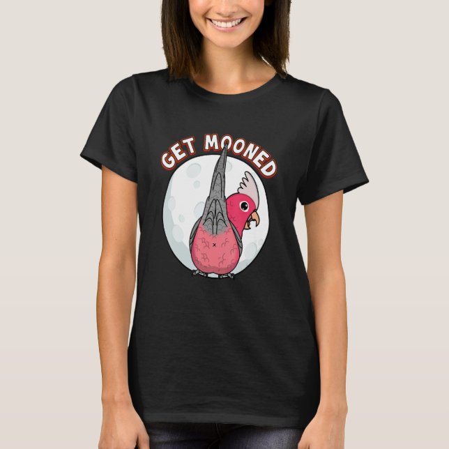 Get Mooned I Parrot Underfluffies I Rose Galah Coc T Shirt (Framsida)