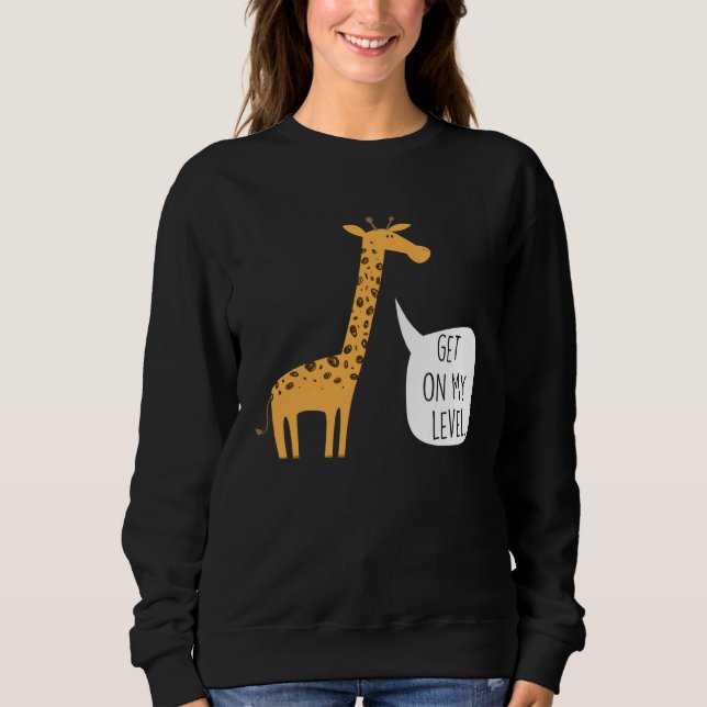 Get On My Level Giraffe  Tall Zoo Animal T Shirt (Framsida)