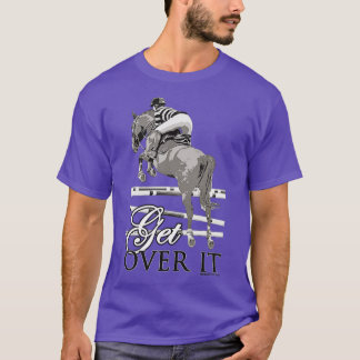 Get Over It T Shirt