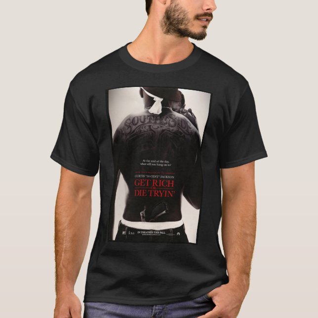 Get Rich Or Die Tryin&X27;   T Shirt (Framsida)