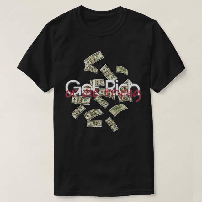 Get Rich Or Die Trying Premium  T Shirt (Design framsida)