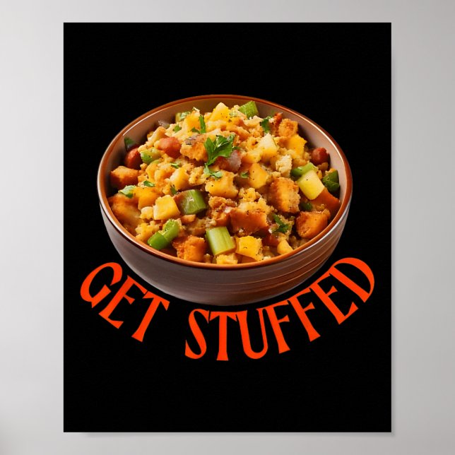 Get Stuffed Thanksgiving Stuffing  Poster (Framsidan)
