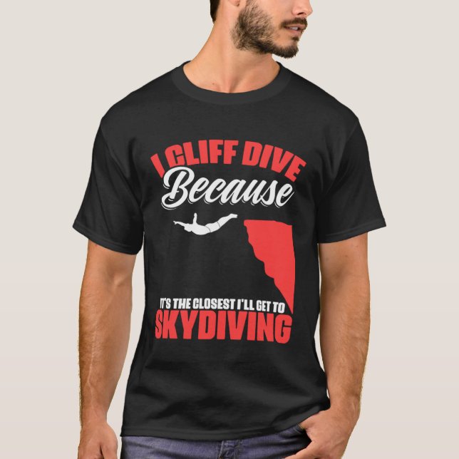 Get To Skydiving Cliff Diving Extreme Jumping Clif T Shirt (Framsida)