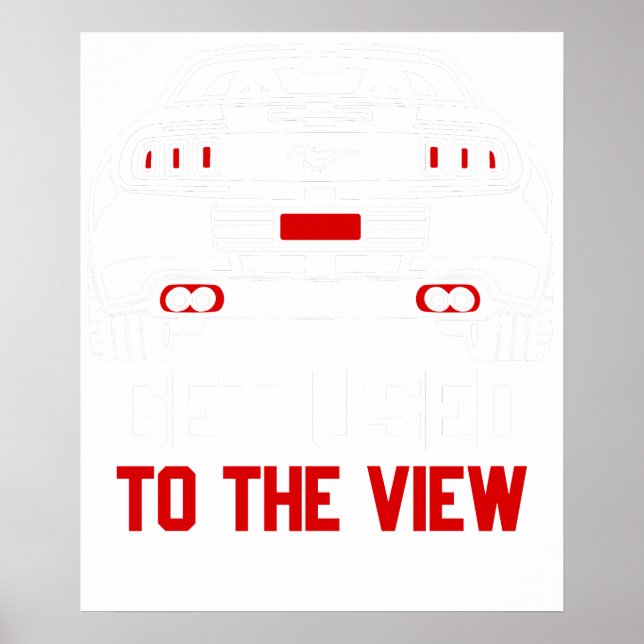 get used to the view ford mustang poster (Framsidan)