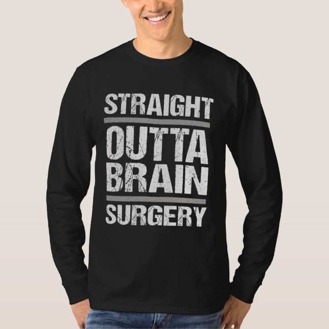 Get Well Recovery Straight Outta Brain Surgery T Shirt (Framsida)