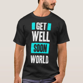 Get well son world t shirt