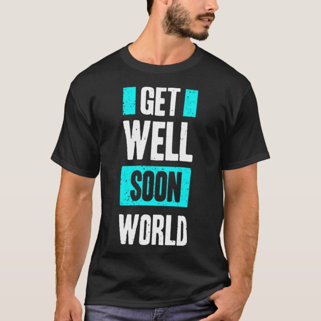 Get well son world t shirt (Framsida)