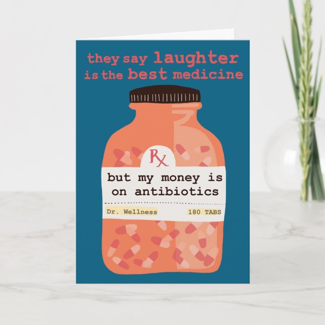 Get Well Soon Laughter vs Antibiotics CUSTOM Kort (Framsida)