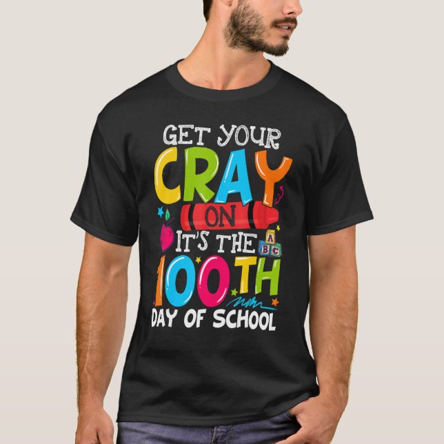 Get Your Crayon It's The 100th Day of School T Shirt (Framsida)