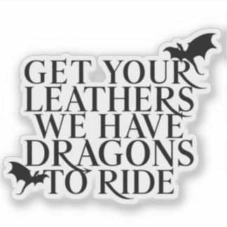 Get Your Leathers- Fourth Wing quote Klistermärken