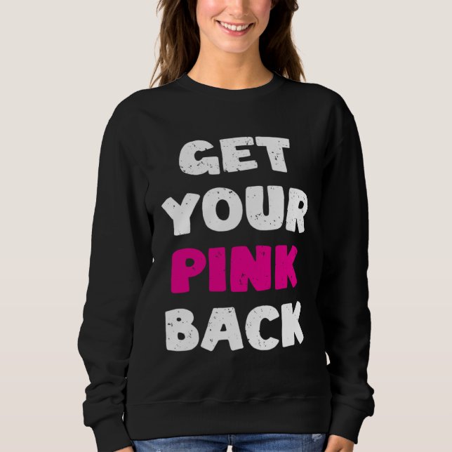 Get Your Pink Back T Shirt (Framsida)