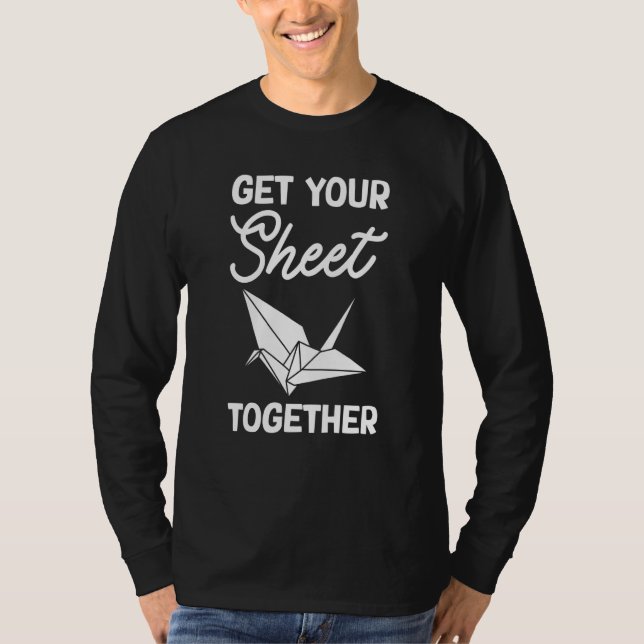 Get Your Sheet Together T Shirt (Framsida)