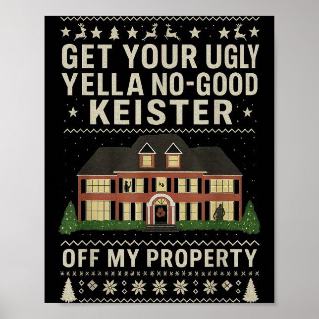 Get Your Ugly Yella No-good Keister Off My Propert Poster (Framsidan)