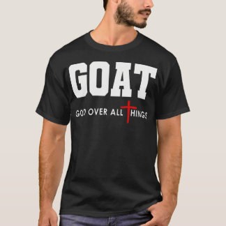 Geting Gud Över Alla Ting Kristen Tro T Shirt