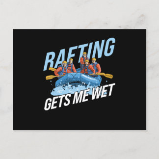 Gets Me Wet Rafting Vykort