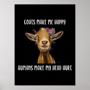 Getter gör mig till Lycklig Goat Älskare Poster