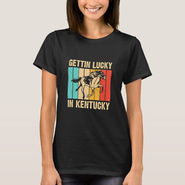 Gettin Lucky i Kentucky Derby Day Horse Tävla G T Shirt (Framsida)