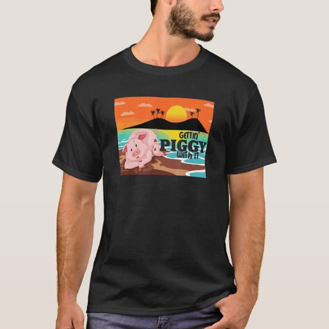 Gettin' Piggy With It, Farm Animals, Hog Lover, I  T Shirt (Framsida)