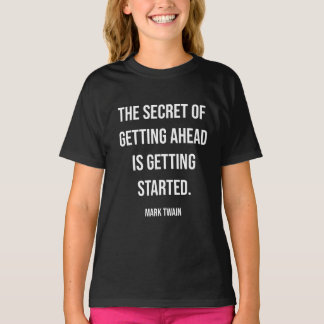 Getting Ahead Starts Now T Shirt