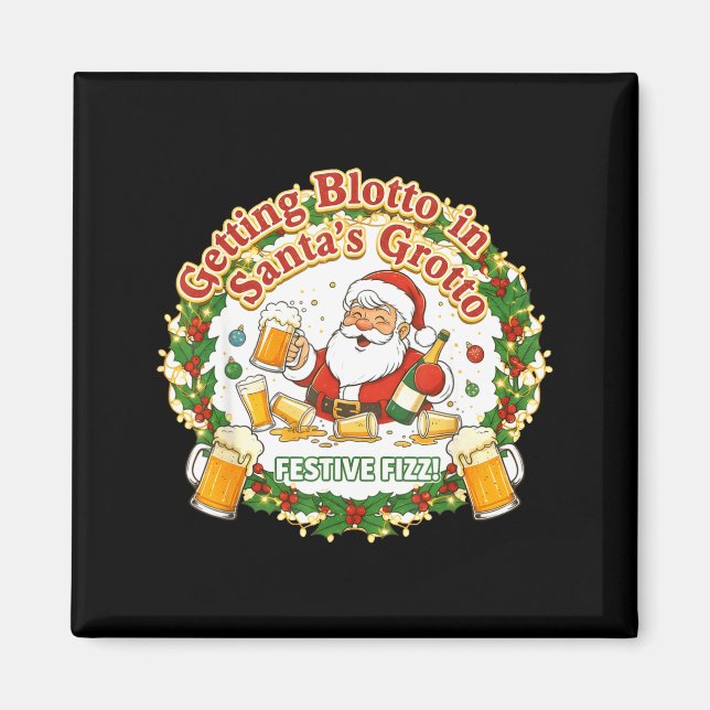 Getting Blotto In Santa's Grotto Drunk Friends Nig Magnet (Framsidan)