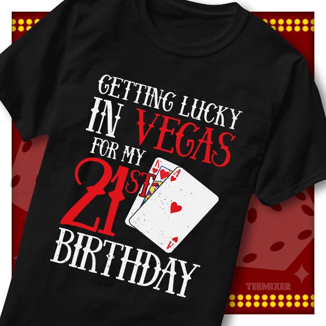 Getting Lucky Vegas 21-årsfestgäng T Shirt (Skapare uppladdad)