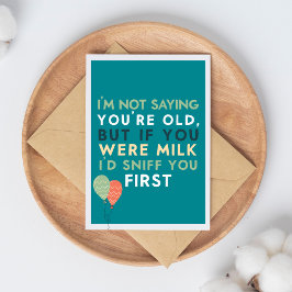 Getting Old Funny & Sarcastic Funny Birthday Kort