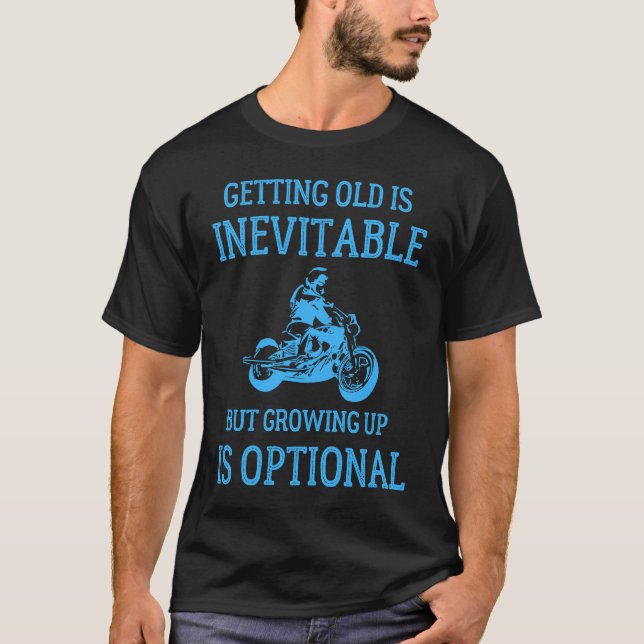 Getting Old Is Inevitable Motorcycle Biker Life Gr T Shirt (Framsida)
