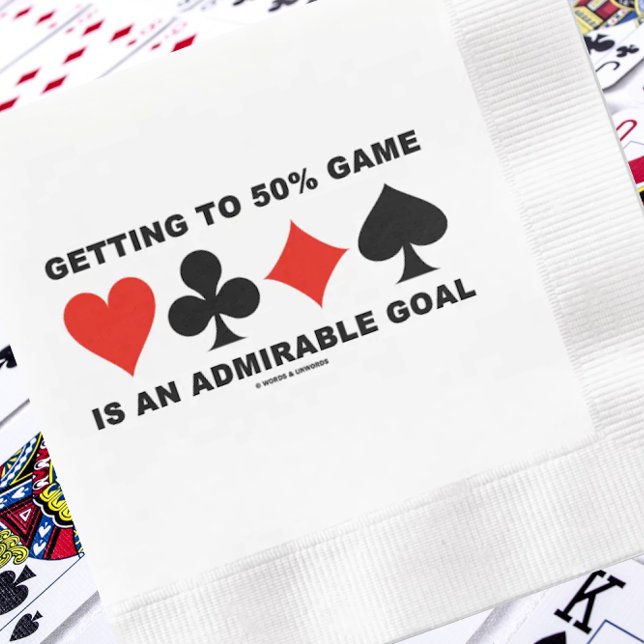 Getting To 50% Game Is An Admirable Goal Pappersservett (Paper napkin w/ the four card suits and the timeless duplicate bridge saying for your next event!)