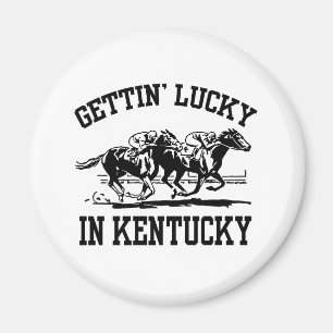 Gettin'Lucky i Kentucky Magnet