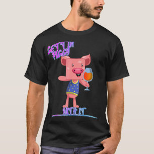 Gettin'svinstig med den där Gris dricker Humor cit T Shirt