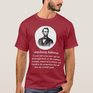 Gettysburg Adress Abraham Lincoln Nov. 19, 1863 T Shirt