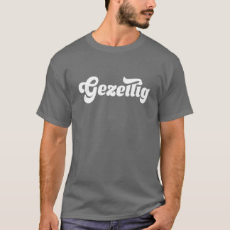Gezellig (funky typeface) t shirt