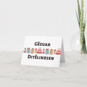 Gëzuar Ditëlindjen, albansk födelsedag Kort