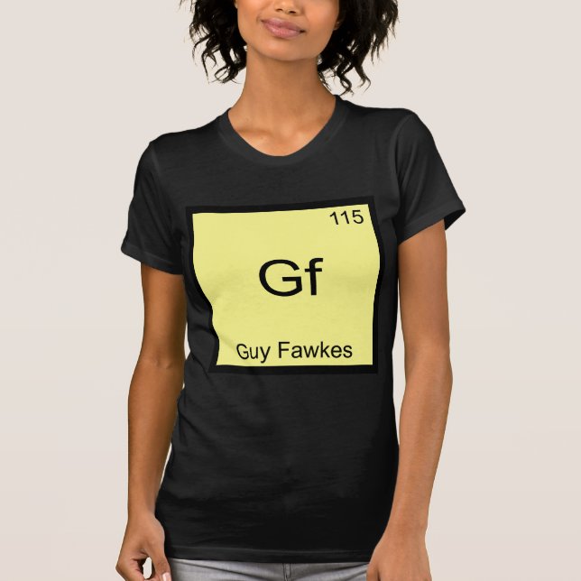 Gf - Guy Fawkes Roligt Kemiskt Element Symbol T-Sh Tee (Framsida)