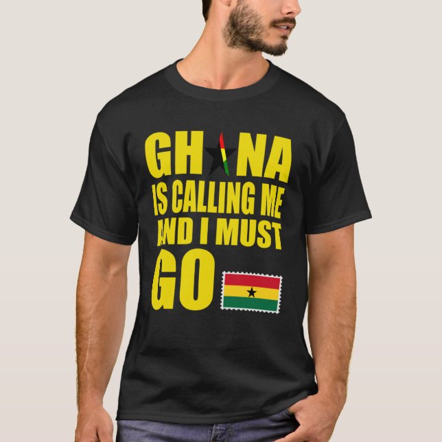 Ghanaian Flag I Must Go Ghana Ghana Vacation T Shirt (Framsida)