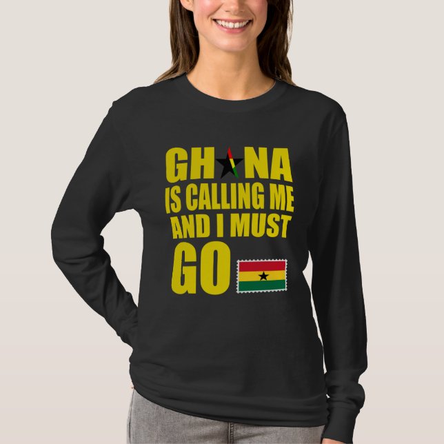 Ghanaian Flag I Must Go Ghana Ghana Vacation T Shirt (Framsida)