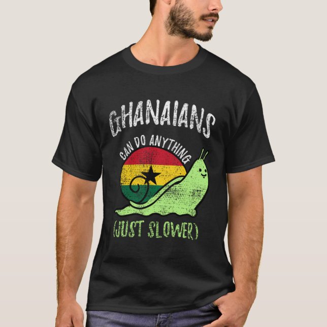 Ghanaians Can Do Anything Just Slower  Ghana Vinta T Shirt (Framsida)