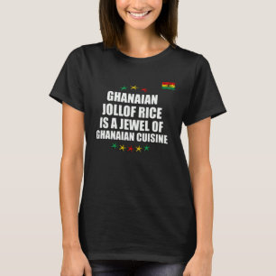 Ghanesisk Jollof-ris Ghana Flagga Ghanesisk mat T Shirt