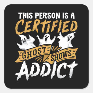 Ghost Hunter den här personen är Auktoriserad Ghos Fyrkantigt Klistermärke