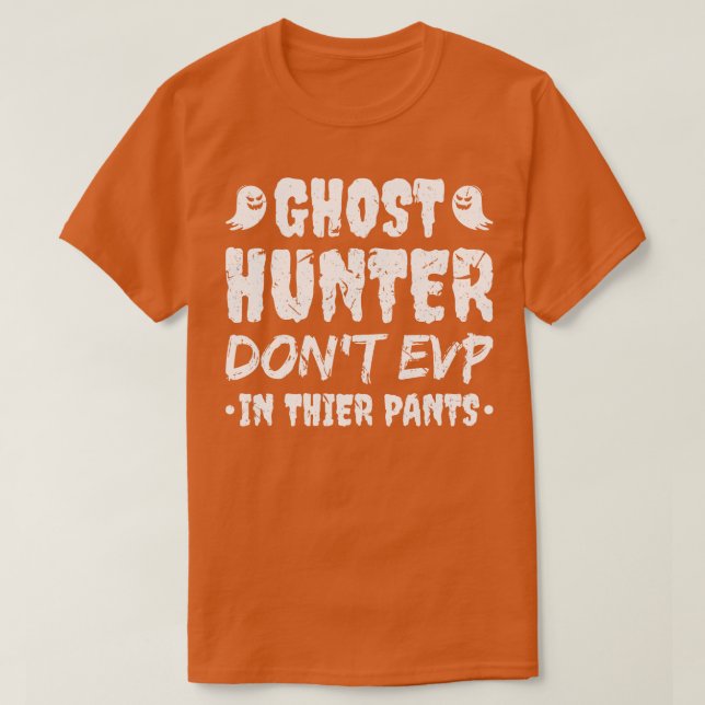 Ghost Hunter Funny Researcher T Shirt (Design framsida)