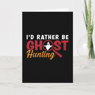 Ghost Hunter Hunt, jag skulle hellre vara Ghost Hu Kort