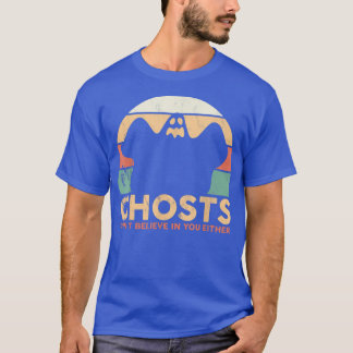 Ghost Hunter Spöken tror inte på din P T Shirt