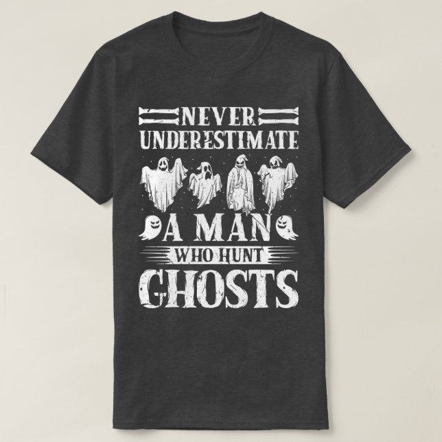 Ghost Hunting Aldristimate Man Ghost Hunter T Shirt (Design framsida)