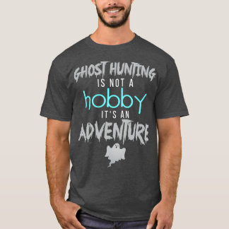 Ghost Hunting är inte ett hån. T Shirt