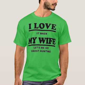 Ghost Hunting Funny Ghost Hunting GiftPresent T Shirt