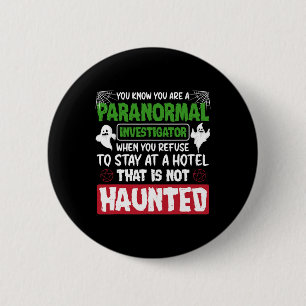 Ghost Hunting Paranormal Investigator Quote Knapp