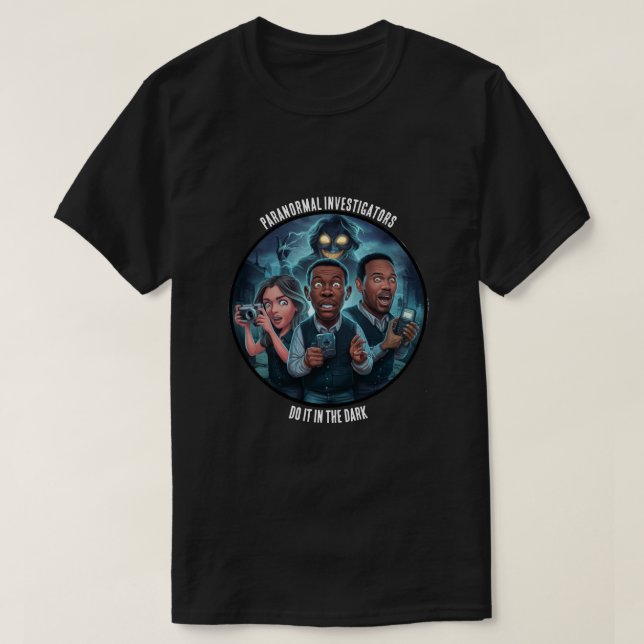 Ghost Hunting - Paranormal Investigator T Shirt (Design framsida)