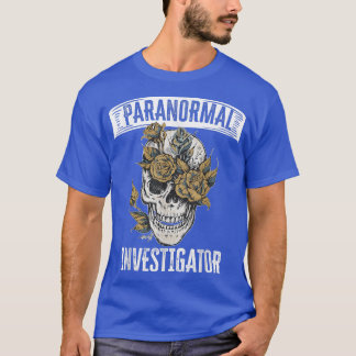Ghost Hunting Paranormal Investigator  T Shirt