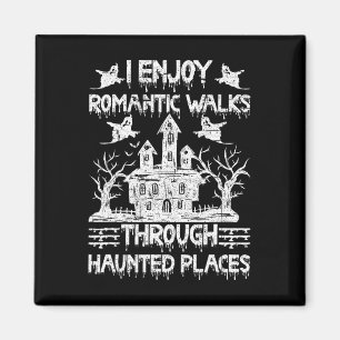 Ghost Hunting Romantic Walks through Haunted Ställ Magnet