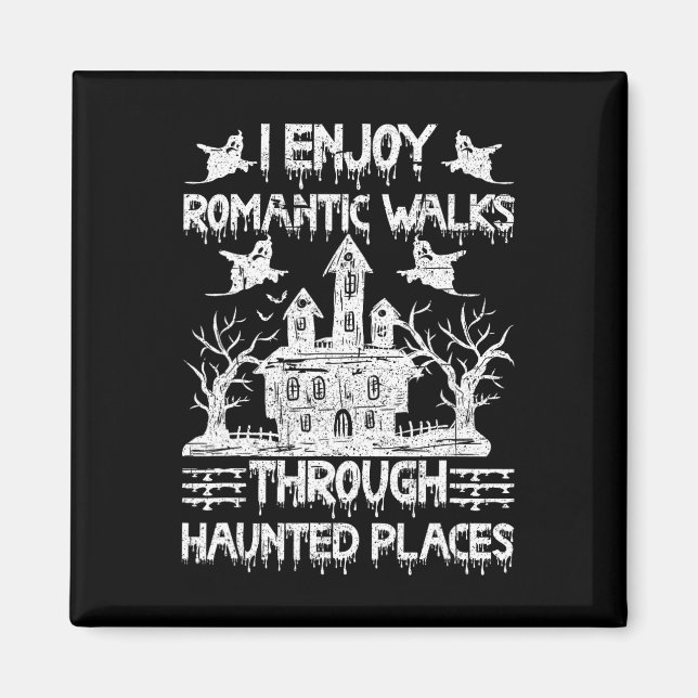 Ghost Hunting Romantic Walks through Haunted Ställ Magnet (Framsidan)